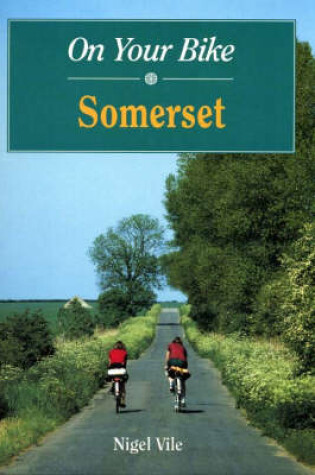 Cover of On Your Bike in Somerset