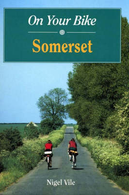 Book cover for On Your Bike in Somerset