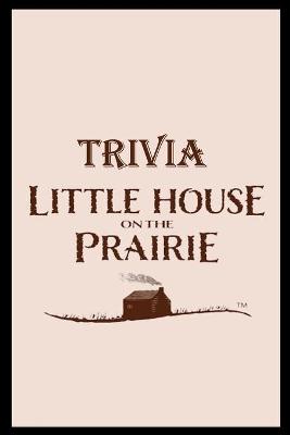 Book cover for Little House on The Prairie Trivia