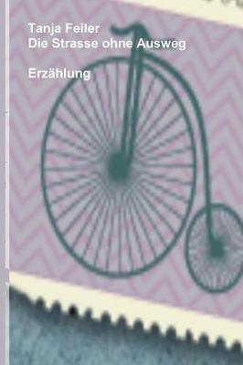 Book cover for Die Strasse Ohne Ausweg
