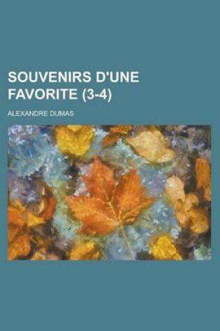 Cover of Souvenirs D'Une Favorite (3-4 )