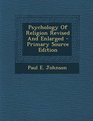 Book cover for Psychology of Religion Revised and Enlarged - Primary Source Edition