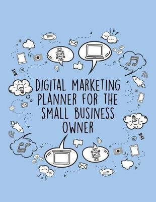 Book cover for Digital Marketing Planner For The Small Business Owner