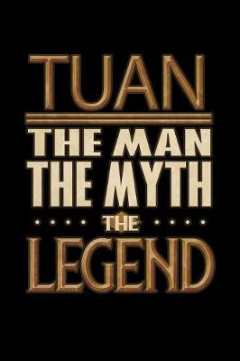 Book cover for Tuan The Man The Myth The Legend