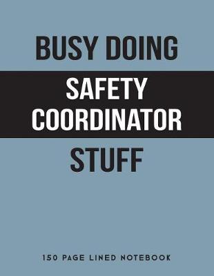 Book cover for Busy Doing Safety Coordinator Stuff