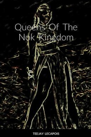Cover of Queens Of The Nok Kingdom