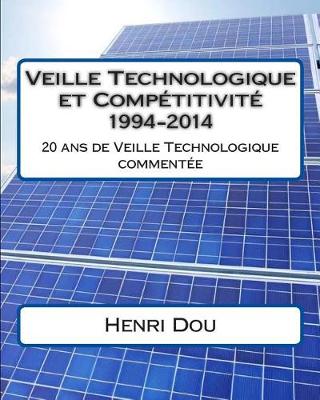 Book cover for Veille Technologique et Competitivite 1994-2014