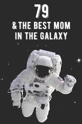 Book cover for 79 & The Best Mom In The Galaxy