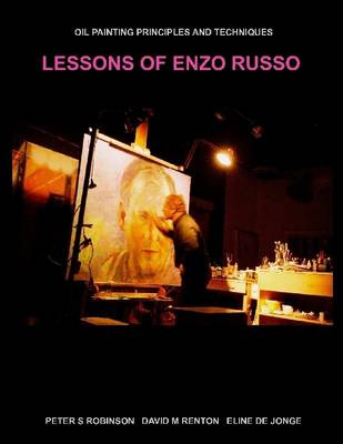 Book cover for Oil Painting Principles and Techniques: Lessons Of Enzo Russo