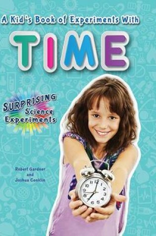 Cover of A Kid's Book of Experiments with Time