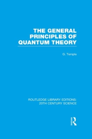 Cover of The General Principles of Quantum Theory