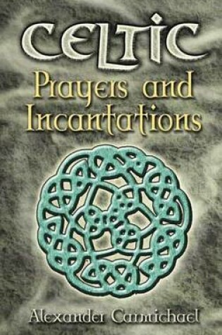 Cover of Celtic Prayers and Incantations