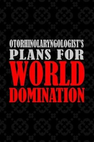 Cover of Otorhinolaryngologist's Plans For World Domination