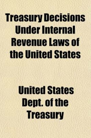 Cover of Treasury Decisions Under Internal Revenue Laws of the United States Volume 23