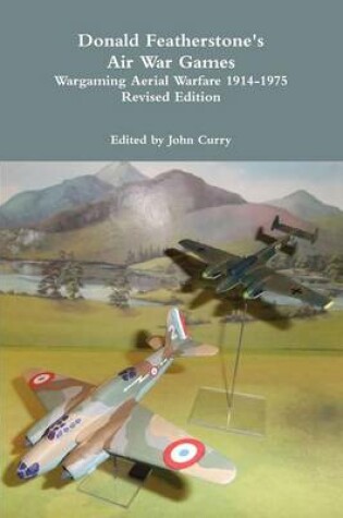 Cover of Donald Featherstone's Air War Games Wargaming Aerial Warfare 1914-1975 Revised Edition