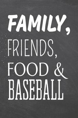 Book cover for Family, Friends, Food & Baseball