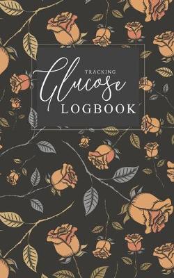 Book cover for Glucose tracking log book