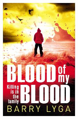 Blood Of My Blood by Barry Lyga