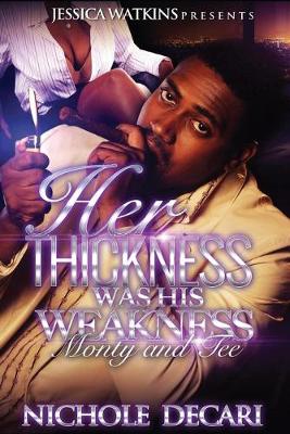 Book cover for Her Thickness Was His Weakness