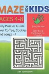 Book cover for Maze for Kids Ages 4-8 - Only Puzzles No Answers Guide You Need for Having Fun on the Weekend - 4