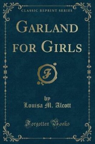 Cover of Garland for Girls (Classic Reprint)