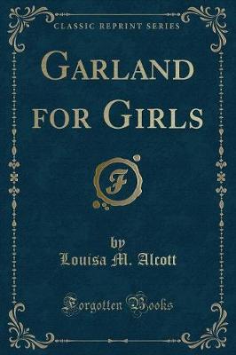 Book cover for Garland for Girls (Classic Reprint)