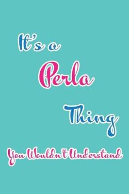 Book cover for It's a Perla Thing You Wouldn't Understand