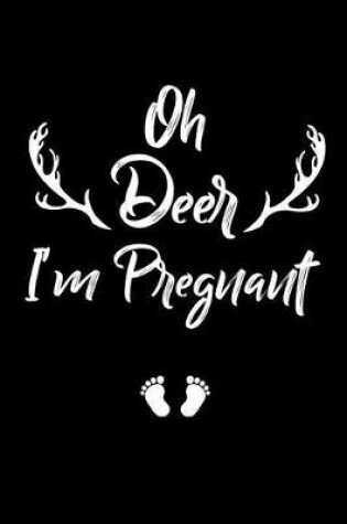 Cover of Oh Deer I'm Pregnant