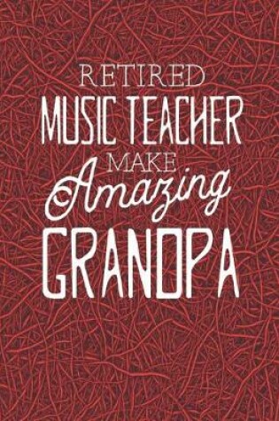 Cover of Retired Music Teacher Make Amazing Grandpa