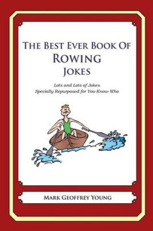 Cover of The Best Ever Book of Rower Jokes