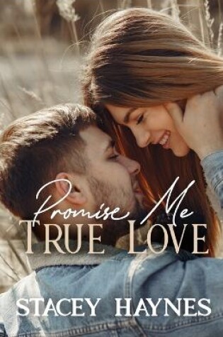 Cover of Promise Me True Love