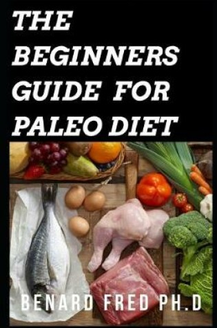 Cover of The Beginner Guide for Paleo Diet