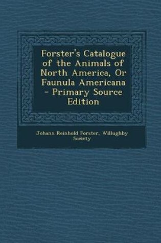 Cover of Forster's Catalogue of the Animals of North America, or Faunula Americana