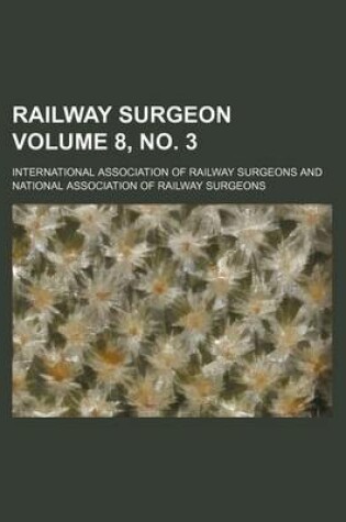 Cover of Railway Surgeon Volume 8, No. 3