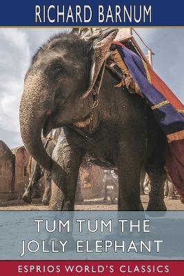 Book cover for Tum Tum the Jolly Elephant (Esprios Classics)