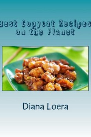 Cover of Best Copycat Recipes on the Planet