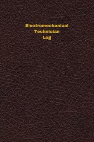 Cover of Electromechanical Technician Log