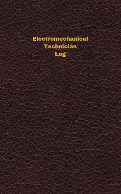 Book cover for Electromechanical Technician Log