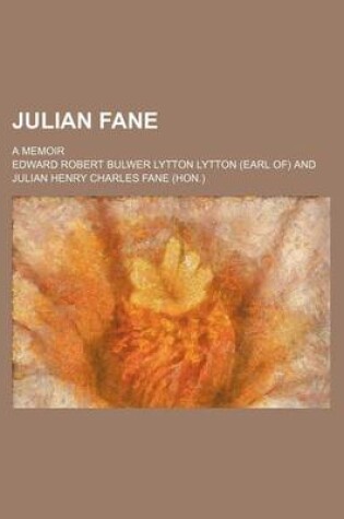 Cover of Julian Fane; A Memoir