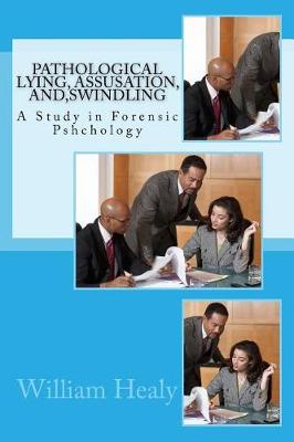 Book cover for Pathological Lying, Assusation, And, Swindling