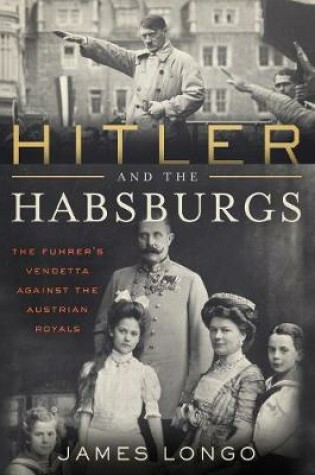 Cover of Hitler and the Habsburgs