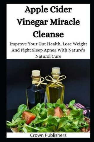 Cover of Apple Cider Vinegar Miracle Cleanse