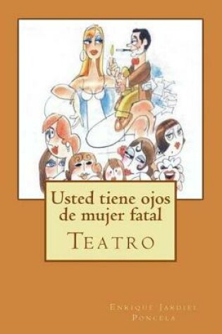 Cover of Usted tiene ojos de mujer fatal