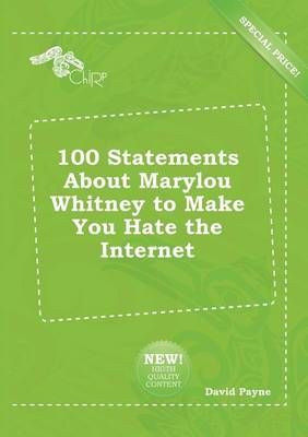 Book cover for 100 Statements about Marylou Whitney to Make You Hate the Internet