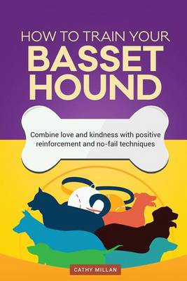 Book cover for How to Train Your Basset Hound (Dog Training Collection)