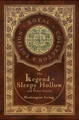 Cover of The Legend of Sleepy Hollow and Other Stories (Royal Collector's Edition) (Case Laminate Hardcover with Jacket) (Annotated)