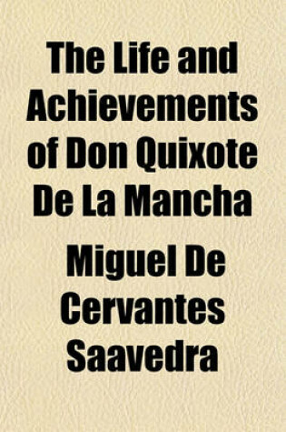 Cover of The Life and Achievements of Don Quixote de La Mancha