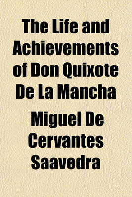 Book cover for The Life and Achievements of Don Quixote de La Mancha