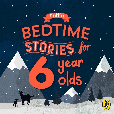 Book cover for Puffin Bedtime Stories for 6 Year Olds