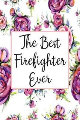 Book cover for The Best Firefighter Ever